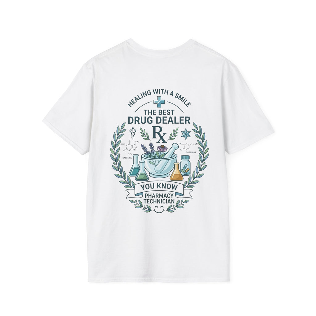 Pharmacy Technician T-Shirt — "The Best Drug Dealer"