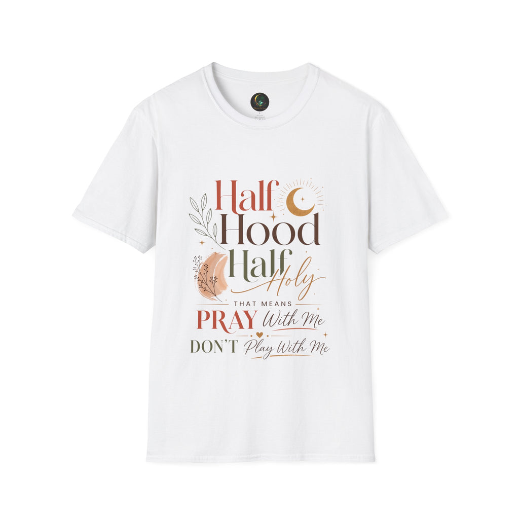 Half Hood Half Holy – Graphic Tee