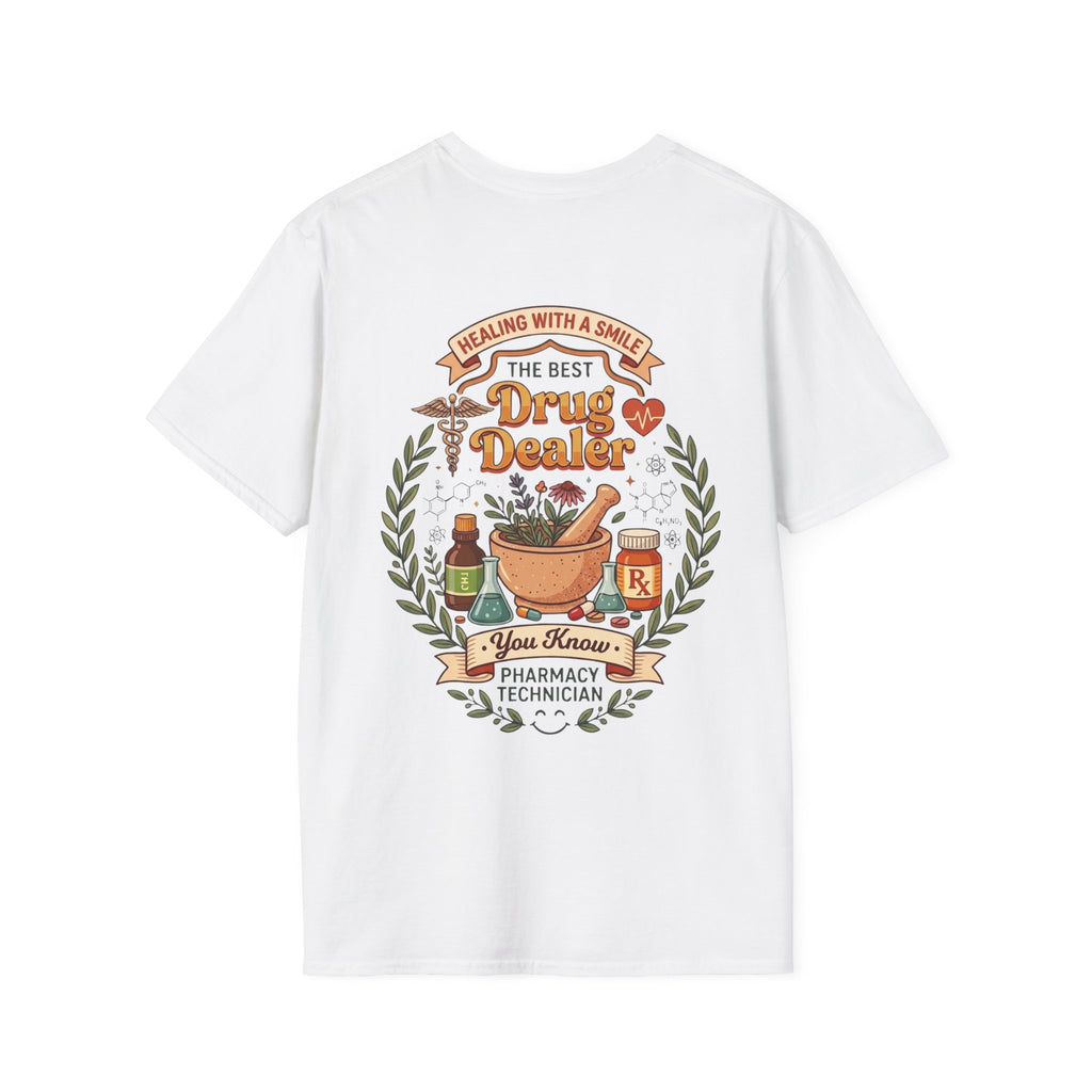 Pharmacy Technician T-Shirt 2 — "The Best Drug Dealer"