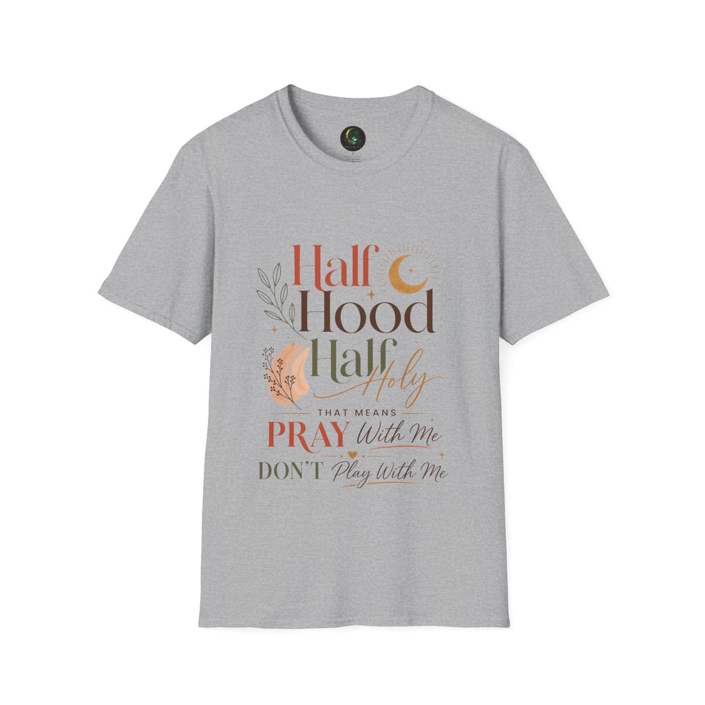 Half Hood Half Holy – Graphic Tee