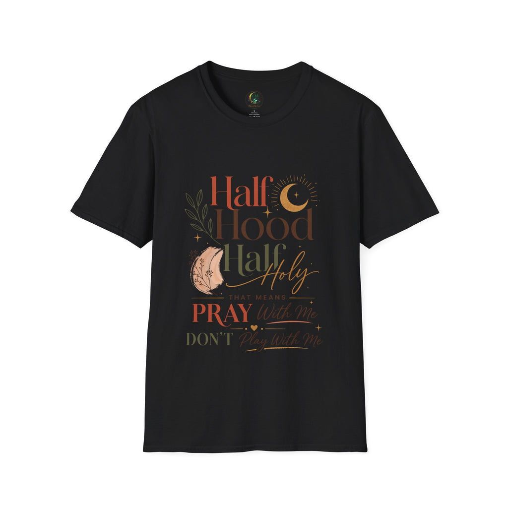 Half Hood Half Holy – Graphic Tee