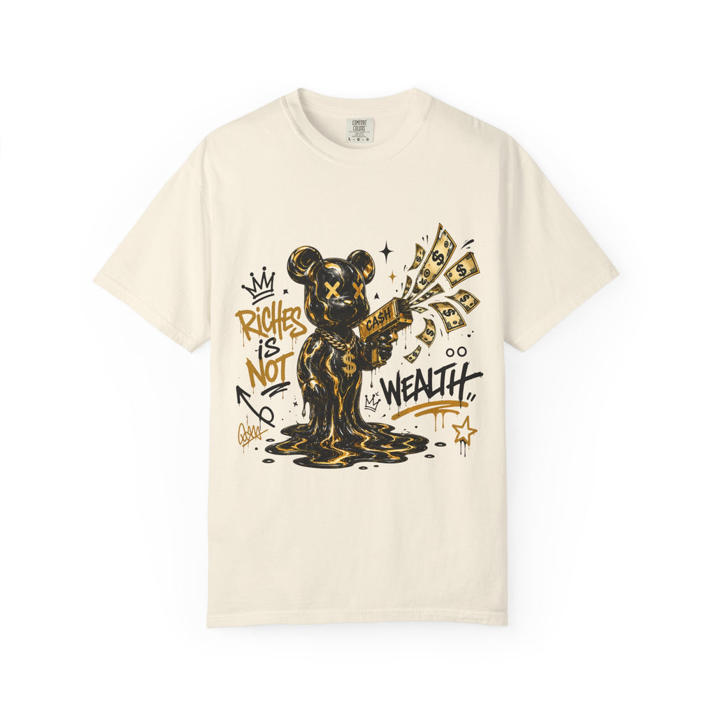 Riches Is Not Wealth Bear - Graphic T-Shirt